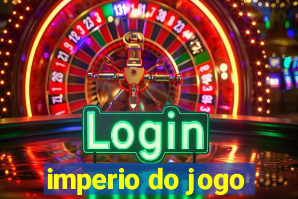 imperio do jogo